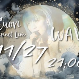 Cuon Connect Live "WAVE"vol.44
