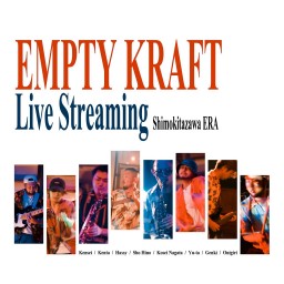 【EMPTY KRAFT Live streaming】