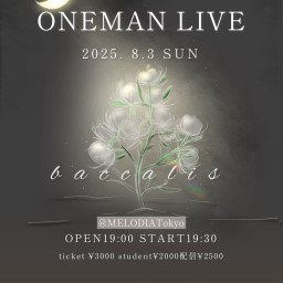 churi one-man live「baccalis」