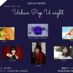 8/18『Urban Pop U night』