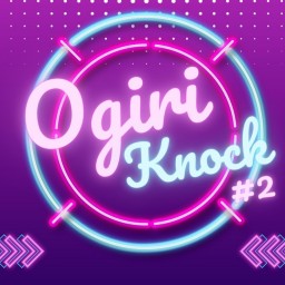 『Ogiri Knock #2』
