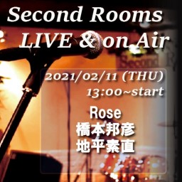 2/11 昼 Second Rooms LIVE＆on Air