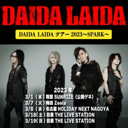 3/18「DAIDA LAIDAツアー2023〜SPARK〜」
