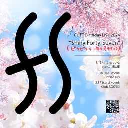 CUTTバースデイライブ "Shiny Forty-Seven in Tokyo"