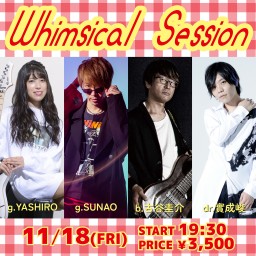 11月18日 Whimsical Session