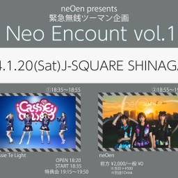neOen presents 緊急無銭ツーマン企画 「Neo Encount vol.1」