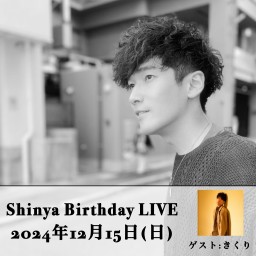 (12/15)Shinya Birthday Solo one-man LIVE