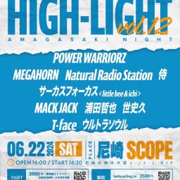 6/22【High-Light Vol,12-AMAGASAKI Night-】