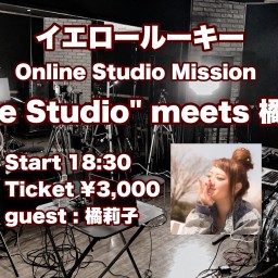 the Studio meets 橘莉子
