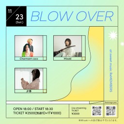 BLOW OVER(2024/11/23)