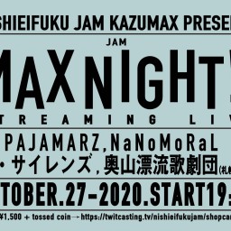 MAX NIGHT!!〜STREAMING LIVE〜