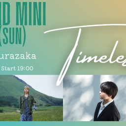 kiha＆Mini presents "Timeless"