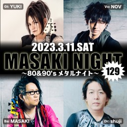 3/11「MASAKI NIGHT 129」2部