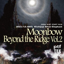 7月8日「Moonbow Beyond the Ridge」