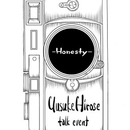 廣瀬友祐 talk event - Honesty -  [8/21 廣瀬ソロ 18:00公演]