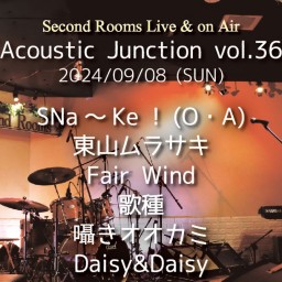 9/8夜「Acoustic Junction vol.36」