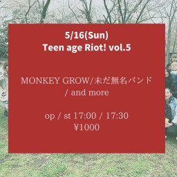 5/16(Sun) Teen age Riot! vol.5