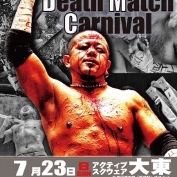 7.23Death Match Carnival Osaka