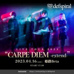 "CARPE DIEM -extend-"  姫路