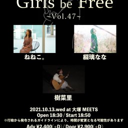 10/13「Girls be Free ~Vol.47~」