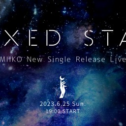 FIXED STAR -7th Single リリースLIVE-
