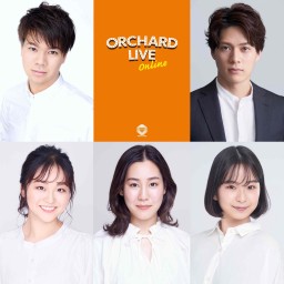 『ORCHARD LIVE -ONLINE-』#06