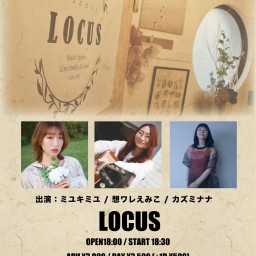 LOCUS presents Special 3MAN Live