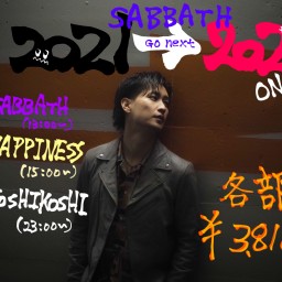 【2部】SABBATH2021〜幸せを忘れるな！〜