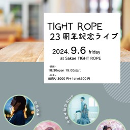 TIGHT ROPE 23周年記念ライブ