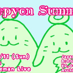 7/7（Sun）Kaepyon Live♡Kaepyon Summer