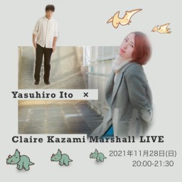 Yasuhiro × Claire LIVE
