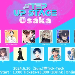 STEP UP STAGE -Osaka- vol.2【カタチ-Katachi-】