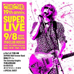 GABIGABI 19th Anniversary SUPER LIVE 渋谷CLUB ROSSO