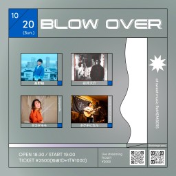 BLOW OVER(2024/10/20)