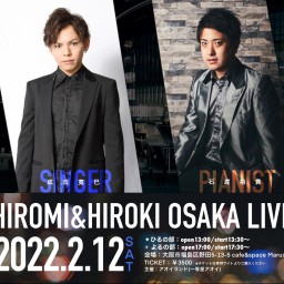 HIROMI&HIROKI OSAKA LIVE