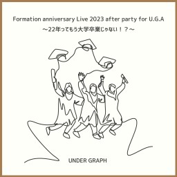 【U.G.A.限定】F.A.～after party～