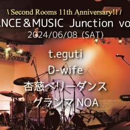 6/8夜「DANCE＆MUSIC Junction vol.3」