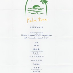 2025.3.1(土)otonari pre.「Palm tree~GO!GO!10 years~」