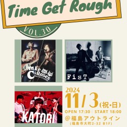 Time Get Rough vol.30