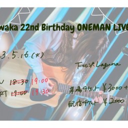『waka 22nd Birthday ONEMAN LIVE』