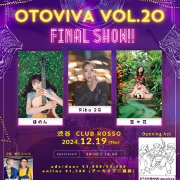 【OTOVIVA Vol.20 〜final show‼︎〜】