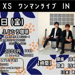 3月1日（金）X＋ワンマンライブ2024　in ふじひろ珈琲