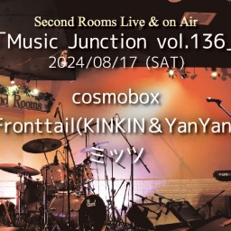 8/17夜「Music Junction vol.136」