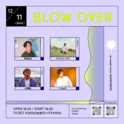 BLOW OVER(2024/12/11)