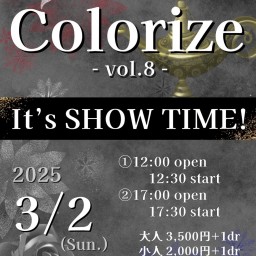 Colorize vol.8 -It's SHOW TIME!- 夜公演