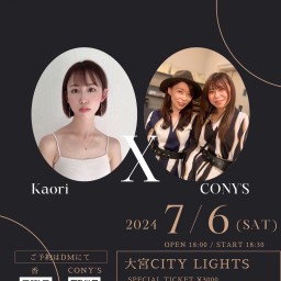 【CONY'S】WISH UPON A STAR 〜KAORI × CONY'S  TANABATA TWO MEN LIVE〜