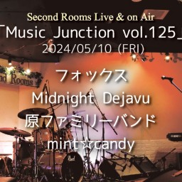 5/10「Music Junction vol.125」