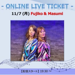 11/7 Fujiko & Masumi
