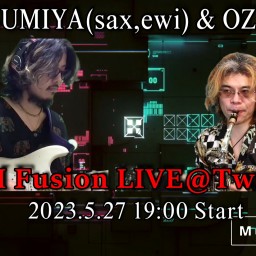 MUSUMIYA & OZIMA EDM Fusion LIVE