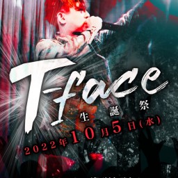 T-face生誕祭 2022